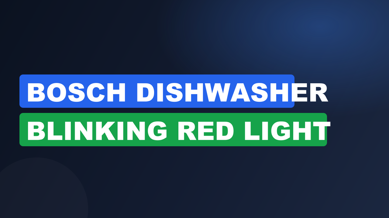 Bosch Dishwasher Blinking Red Light