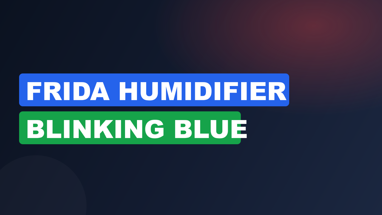 Frida Humidifier Blinking Blue