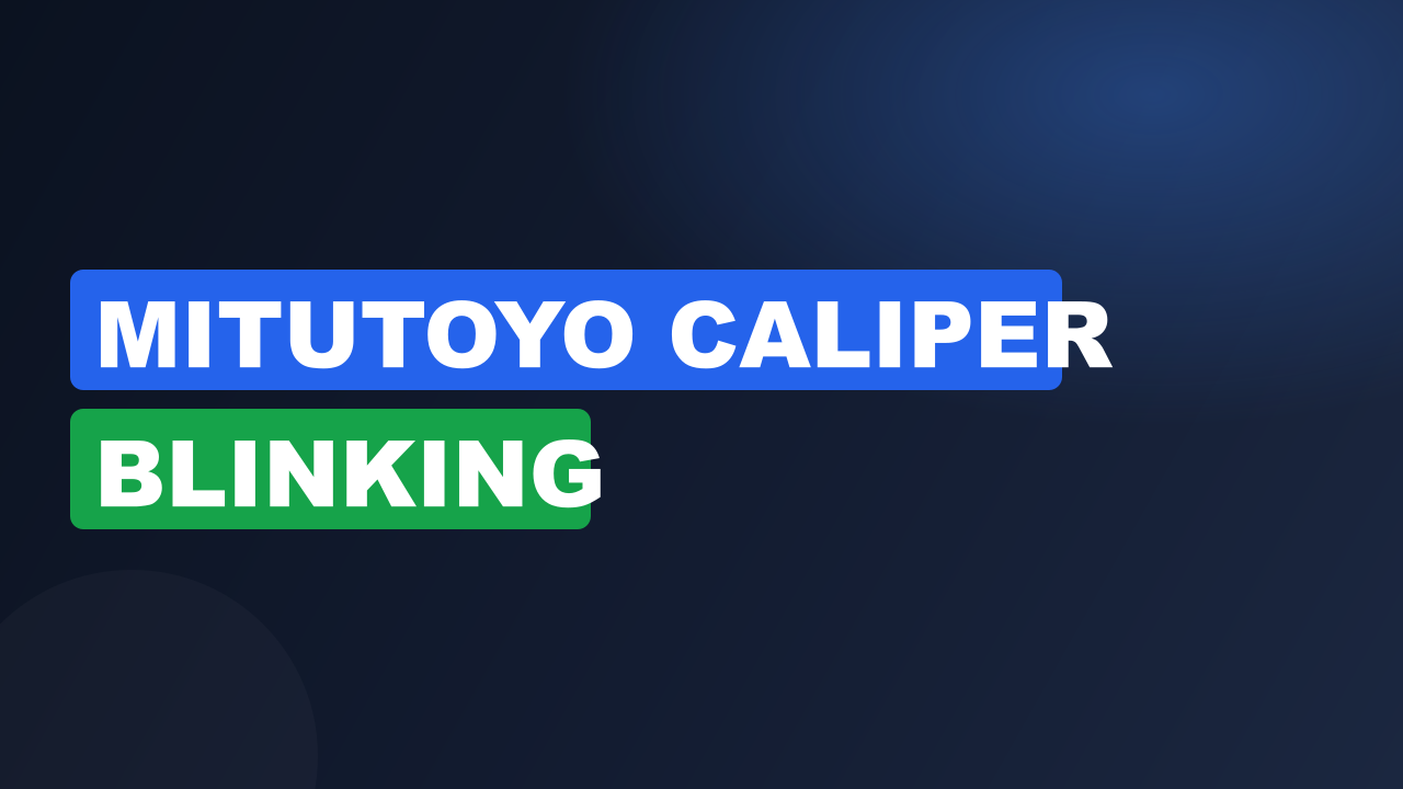 Mitutoyo Caliper Blinking